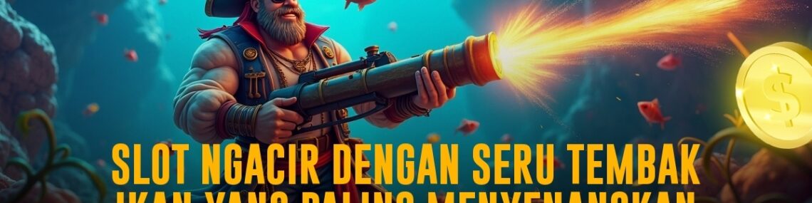 Menyelami Dunia Seru Game Tembak Ikan dari CQ9