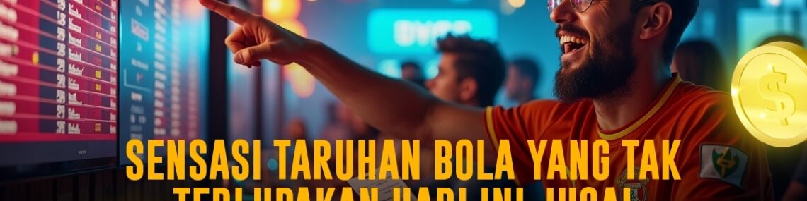 BOLA Slot: Sensasi Taruhan Olahraga Paling Seru dari SBOBET